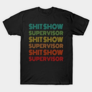 Shit Show Supervisor Sarcastic Distressed Vintage T-Shirt